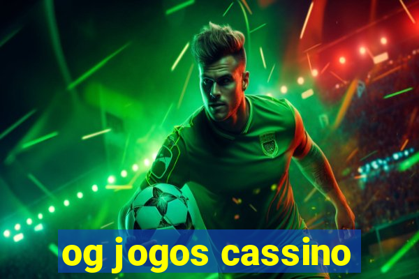 og jogos cassino